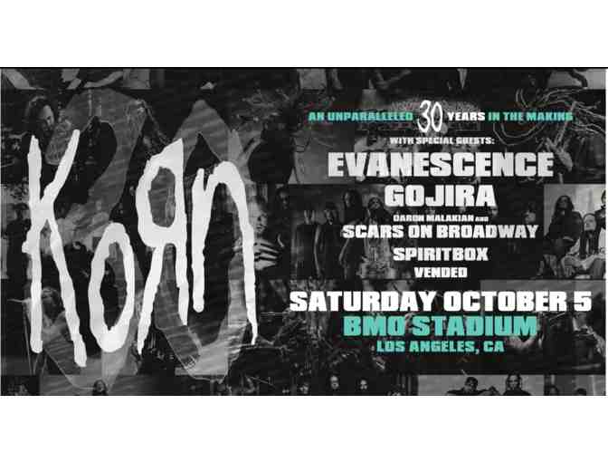 2 tickets to the KORN EXPLOSIVE 30TH ANNIVERSARY SHOW AT LOS ANGELES' BMO STADIUM - Photo 1