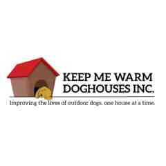 Keep Me Warm Doghouses Inc.