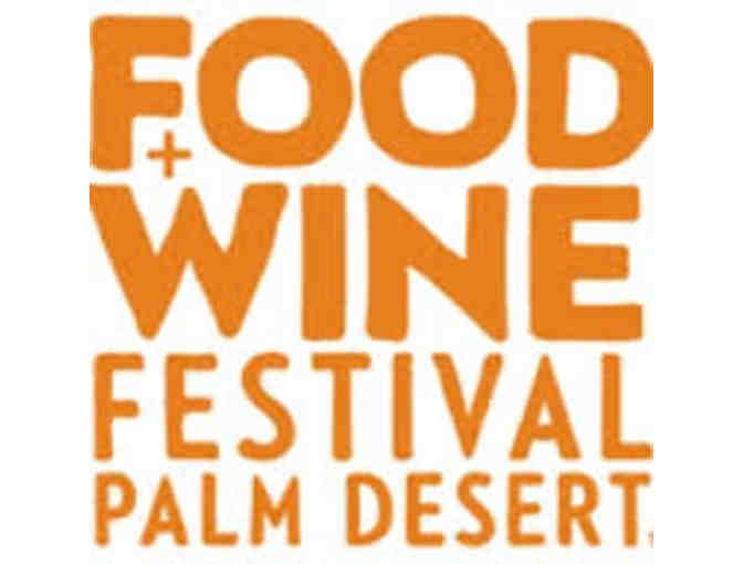 Food + Wine Festival Palm Desert 2016 - VIP EXPERIENCE