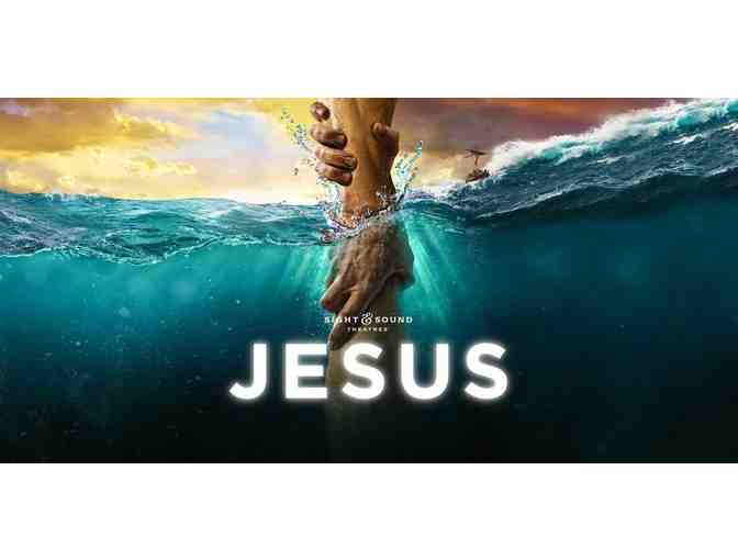 Sight & Sound Theaters, Lancaster, PA - 2 Adult tickets for production of Jesus