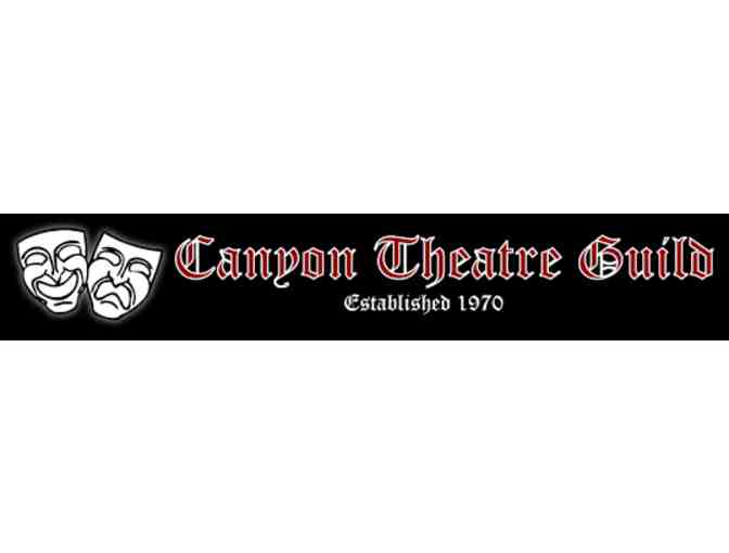 Canyon Theatre Guild - Two (2) Tickets