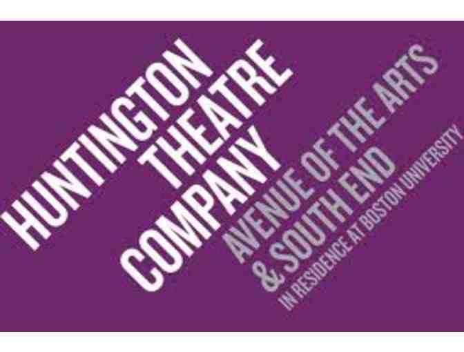 Huntington Theatre Company -Two Tickets