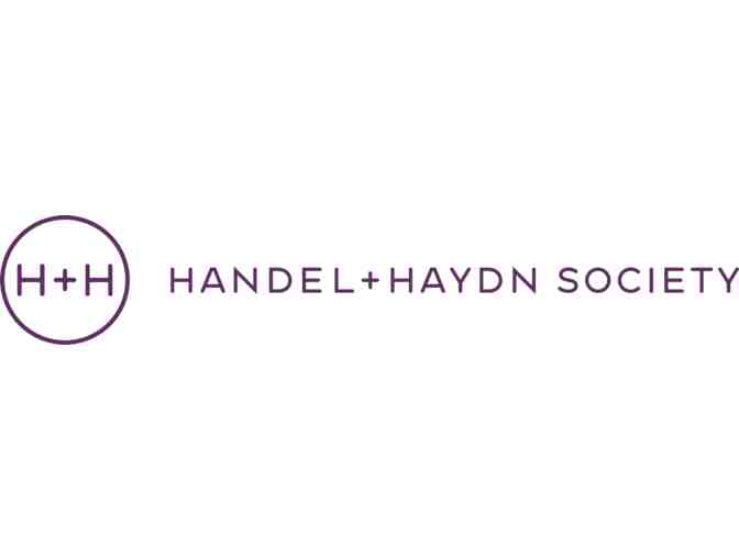 Handel and Haydn Society - Two Tickets to a 2024-2025 Performance