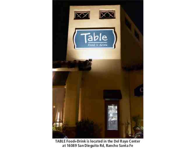 Dinner at Table Food + Drink Restaurant in Rancho Santa Fe