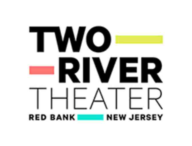 2 Tickets to any performance during Two River Theater 2021/2022 Season (Red Bank, NJ) - Photo 1