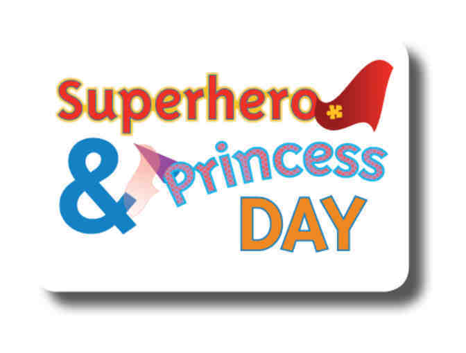 Superhero & Princess Day for 2K-5K BUY NOW!