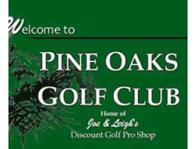 Four 9-hole rounds of golf at Pine Oaks (Mon-Fri mornings)