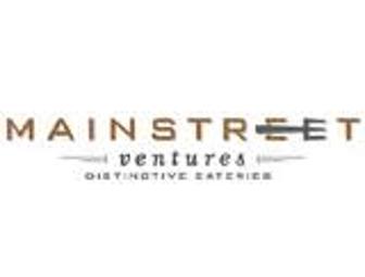 $25 Gift Certificate to Mainstreet Ventures Restaurants