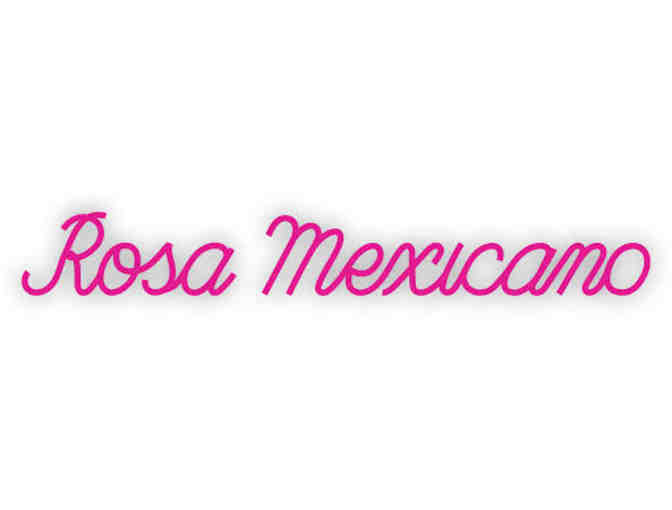 $500 Gift Card to the Outstanding Rosa Mexicano Restaurants