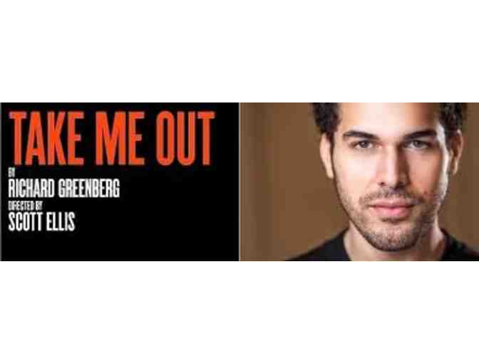 Two Tickets to Tony Award-winning Best Play TAKE ME OUT by Richard Greenberg