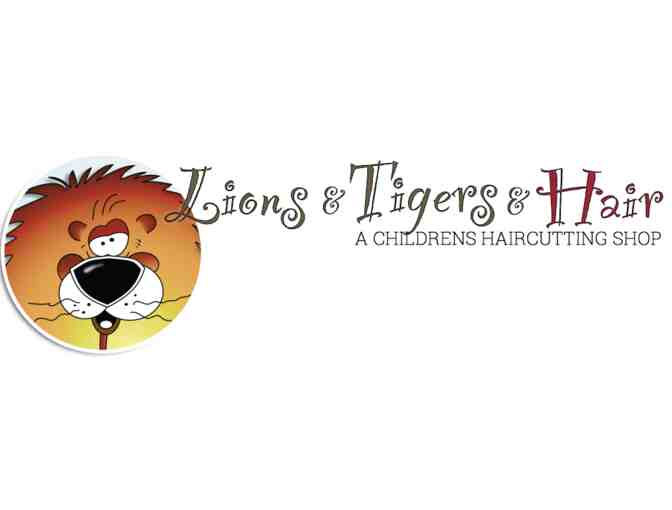 Lions & Tigers & Hair~ $25 gift certificate for a child's hair cut - Photo 1
