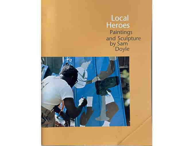 Local Heroes: Paintings and Sculpture by Sam Doyle