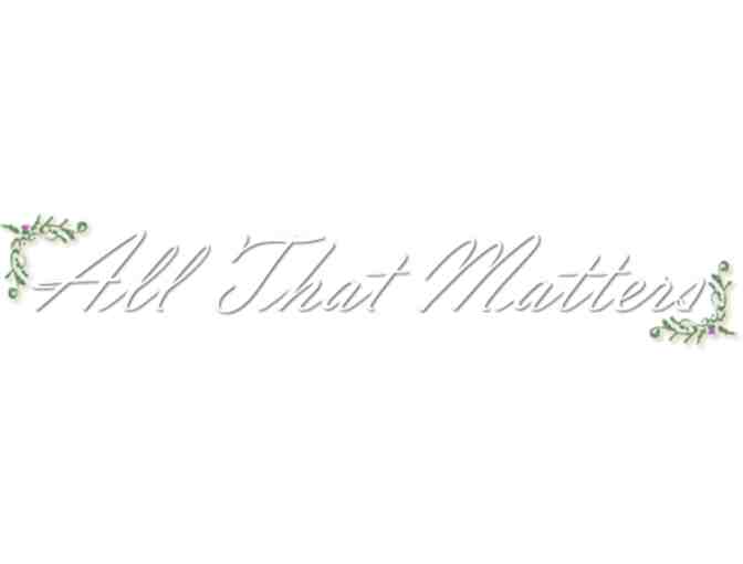 All That Matters - $50 Gift Certificate - Photo 1