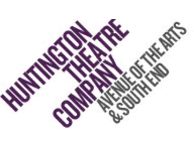 Huntington Theatre Company - 2 Tickets for a 2019-2020 production