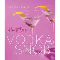 How to be a Vodka Snob