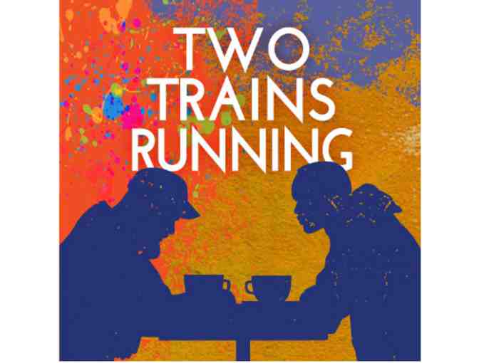 Two Tickets to 'Two Trains Running' at Weston Playhouse