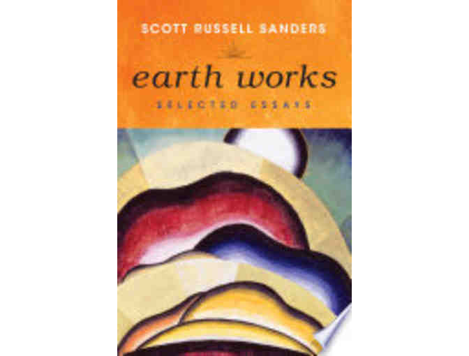 'Earth Works: Selected Essays' by Scott Russell Sanders *Autographed*