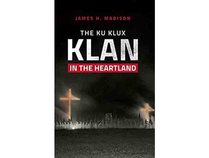 'The Ku Klux Klan in the Heartland' by James H. Madison *Autographed*