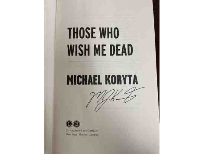 Those Who Wish Me Dead by Michael Koryta *Autographed*