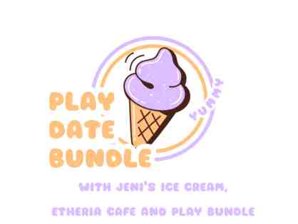Playdate Package with Play, Etheria and Jeni's Ice Cream