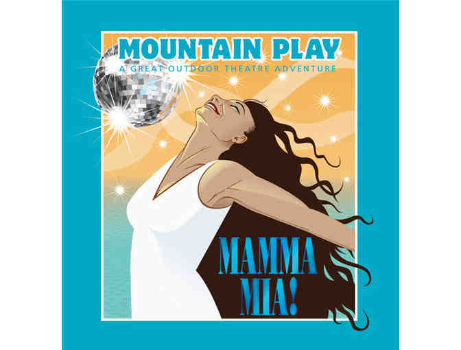 Mountain Play Outdoor Theater - 2 Opening Day Tickets to Mamma Mia!