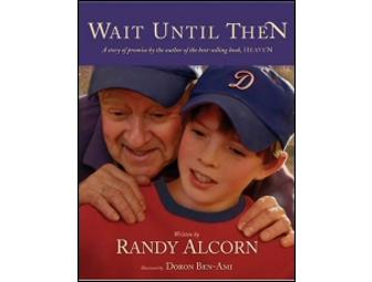 'Tell Me About Heaven' & 'Wait Until Then' by Randy Alcorn