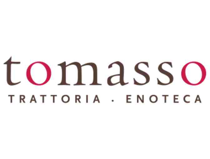 $25 gift certificate for Tomasso's Restaurant  Trattoria & Emoteca - Photo 1