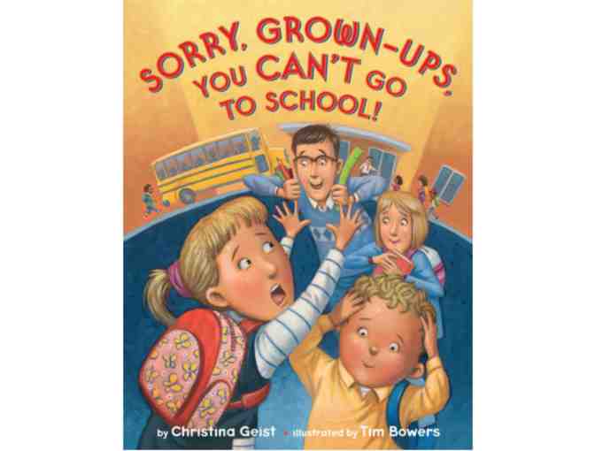 'Sorry Grown-Ups, You Can't Go To School!' Personalized Children's Book