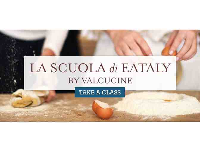 Eataly La Scuola Cooking School - $200 Gift Certificate