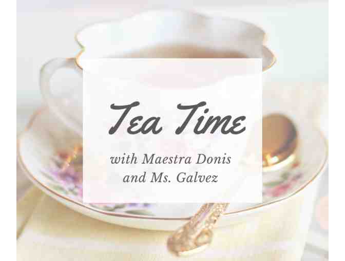 3rd-5th Grade VIRTUAL Teacher Playdate: Tea Time with Maestra Donis and Ms. Galvez #1 - Photo 1