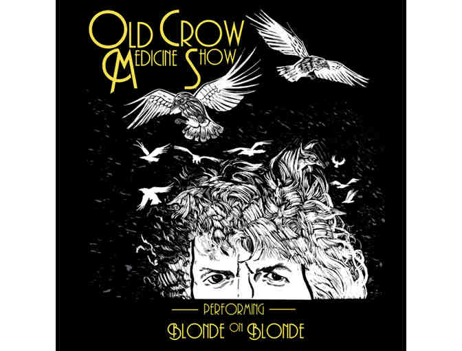 Old Crow Medicine Show performs Blond on Blond Sun. May 28 Ommegang (2 tix)