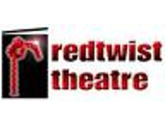2 tickets to Redtwist Theatre