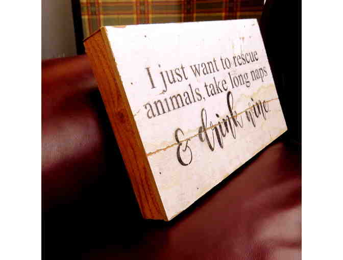 'I Just Want To Rescue Animals...' distressed wooden plaque.