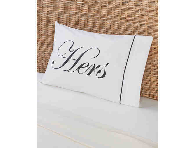 Set of Three Pillow Cases - your choice of titles His, Hers, and the Dog
