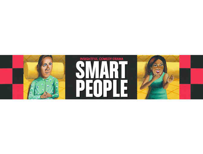 Two Tickets to the Opening Night performance of 'Smart People' at Arena Stage