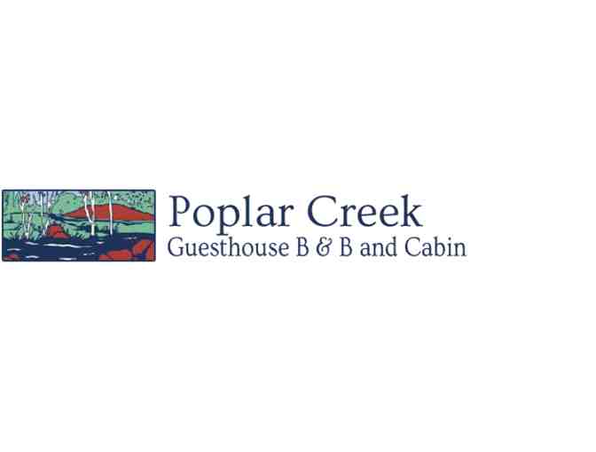 POPLAR CREEK  GUESTHOUSE B&B GIFT CERTIFICATE $125