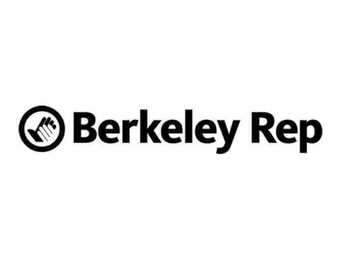 Two (2) Tickets to Berkeley Repertory Theatre