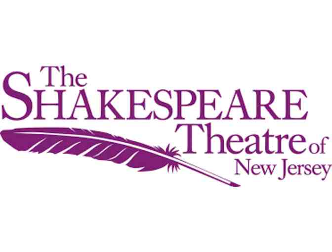Two Tickets - The Shakespeare Theatre of New Jersey  - Madison, NJ