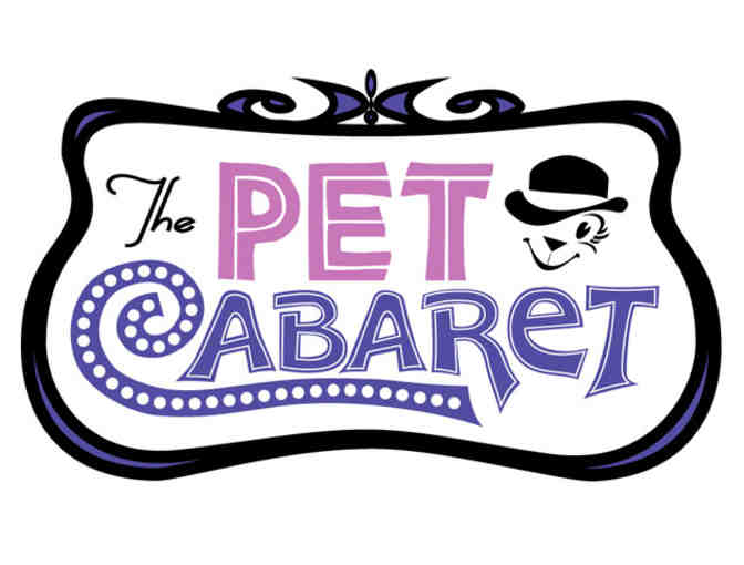 The Pet Cabaret - $50 + grooming