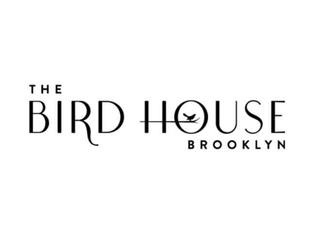 The Bird House Brooklyn - $100 Certificate
