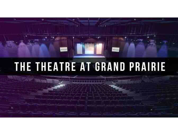 Four Tickets to an Event at The Theatre at Grand Prairie - Photo 1
