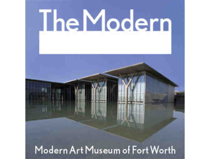 Two (2) Admission Tickets to The Modern Art Museum of Fort Worth
