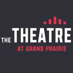 The Theatre at Grand Prairie