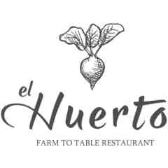 El Huerto Farm to Table Restaurant