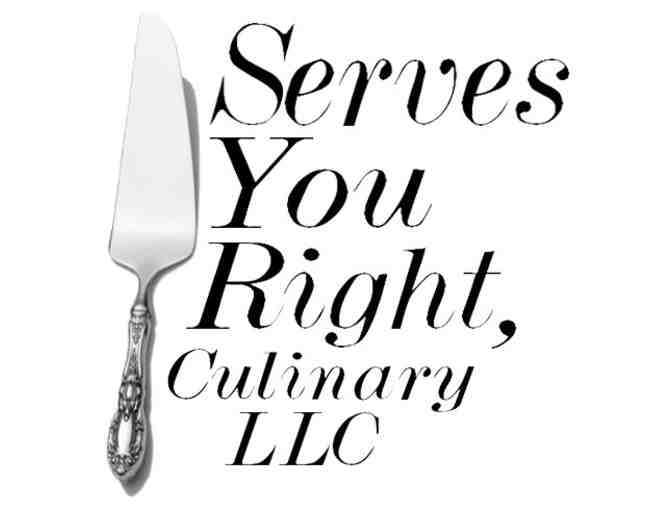 Serves You Right Culinary Cooking Lesson