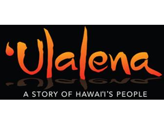 Four (4) Theater Tickets To 'Ulalena', The Story Of Hawaii's People