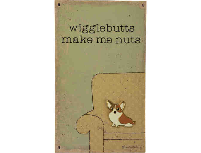 Enamel Corgi Pin - Wigglebutts Make Me Nuts