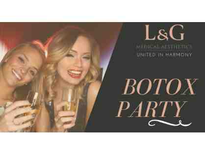 Botox Party for 4+ with L&G Medical Aesthtics