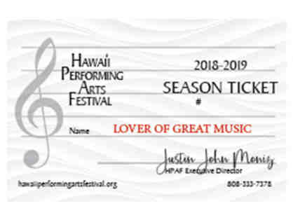 Hawaii Performing Arts Festival Year 2018 - 2019 - 2 season tickets
