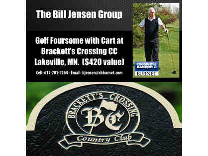 Golf round for 4 + Cart at Brackett's Crossing Country Club donated by Bill Jensen
